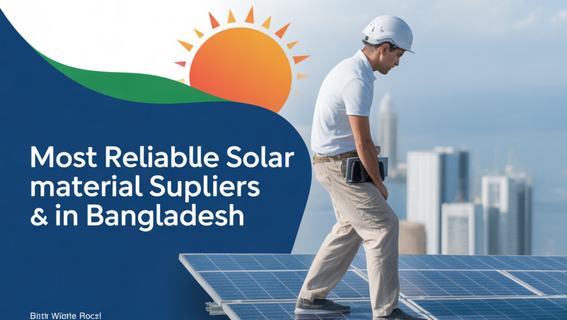 Grameen Solar, The Most Reliable Solar Material Suppliers in Bangladesh